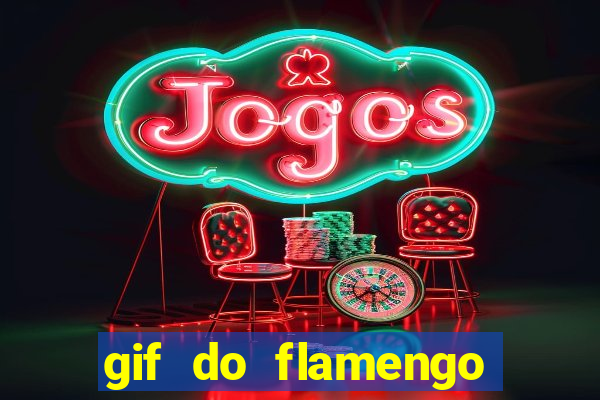 gif do flamengo para celular